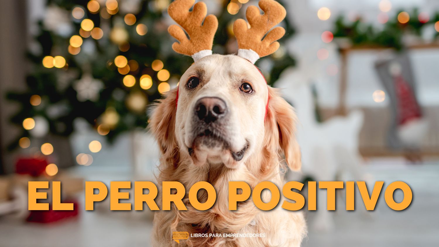 #364 El Perro Positivo - Libros para Emprendedores