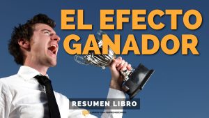 #367 El Efecto Ganador - Un Resumen de Libros para Emprendedores