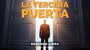 #370 La Tercera Puerta - Un Resumen de Libros para Emprendedores