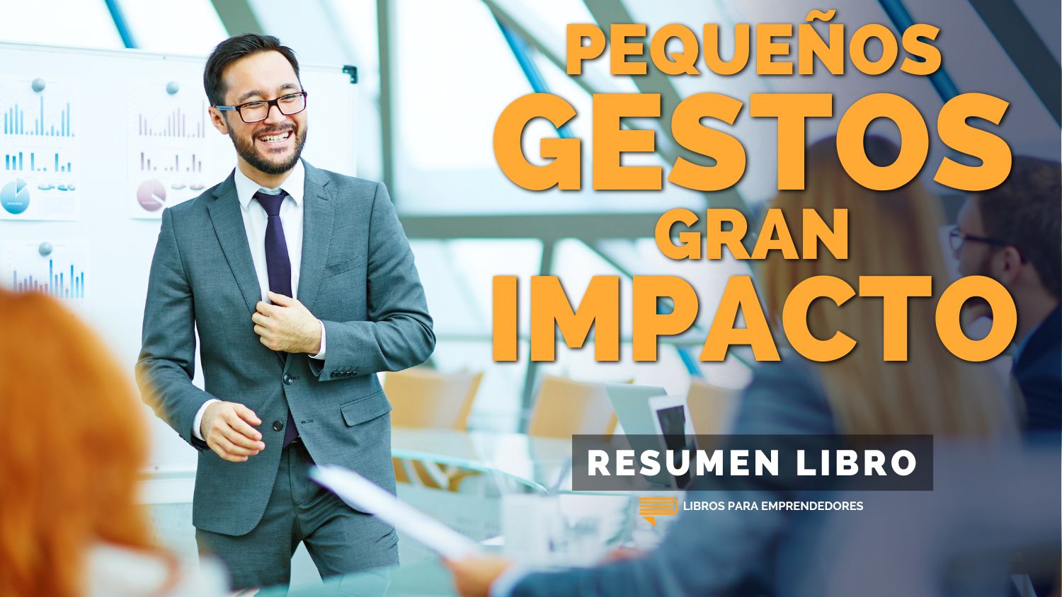 #373 Pequeños Gestos, Gran Impacto - Un Resumen de Libros para Emprendedores