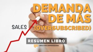 #384 Demanda de Más (Oversubscribed) - Un Resumen de Libros para Emprendedores