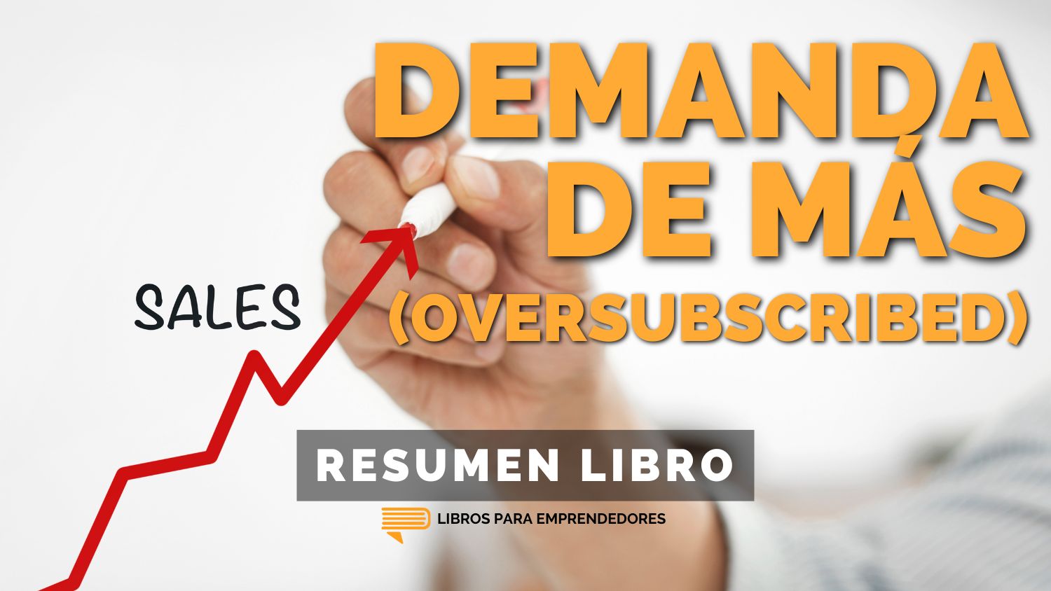 #384 Demanda de Más (Oversubscribed) - Un Resumen de Libros para Emprendedores