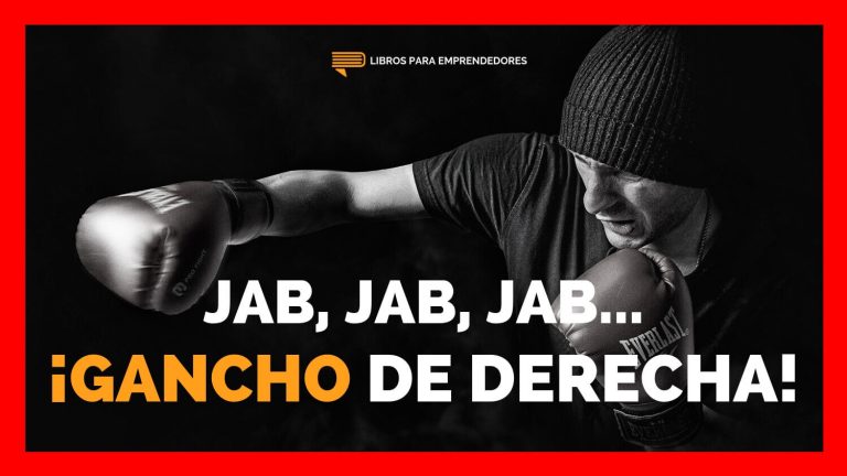 Jab Jab Jab… ¡Gancho de Derecha! – Cómo Hacer Negocios en la era digital