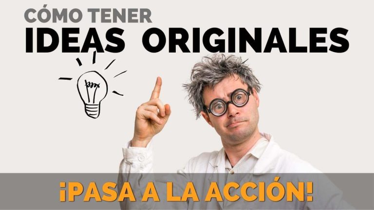 Cómo Tener Ideas Originales