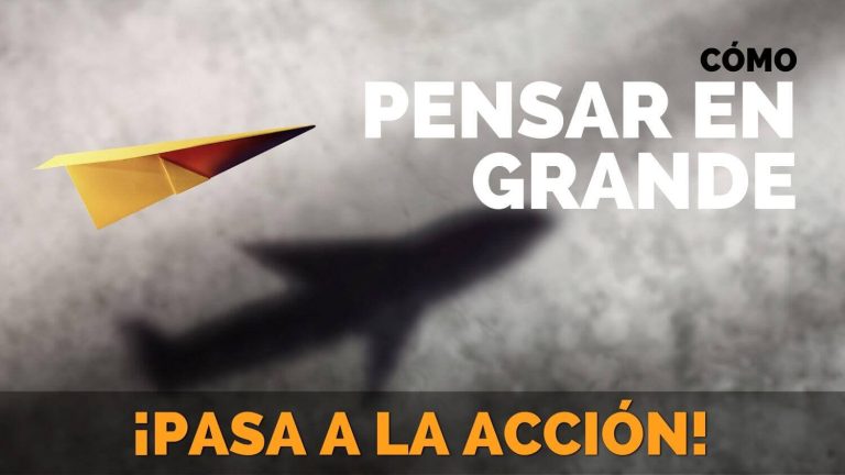 Cómo Pensar en Grande