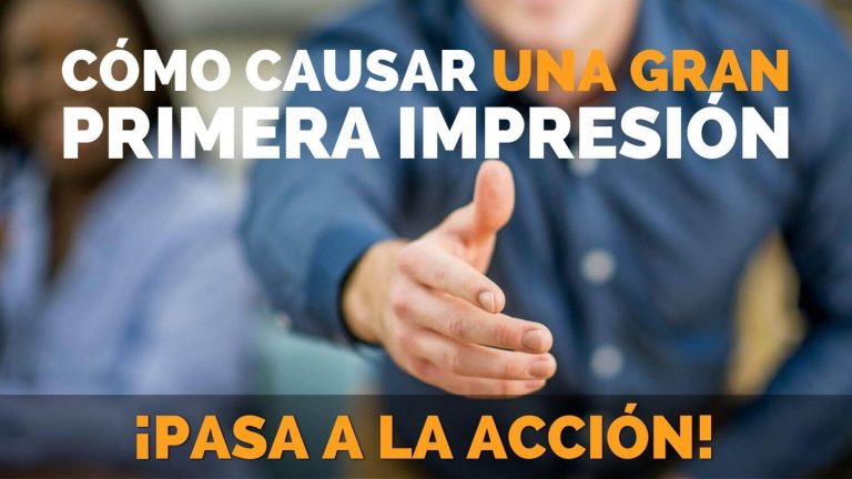 Cómo Causar una Gran Primera Impresión