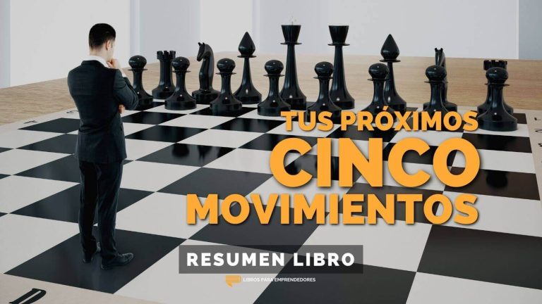 Tus Próximos Cinco Movimientos