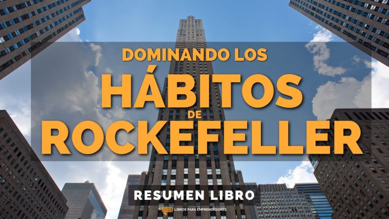 Dominando los Hábitos de Rockefeller