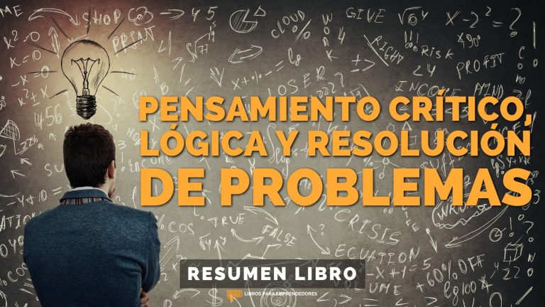 Pensamiento Crítico, Lógica y Resolución de Problemas