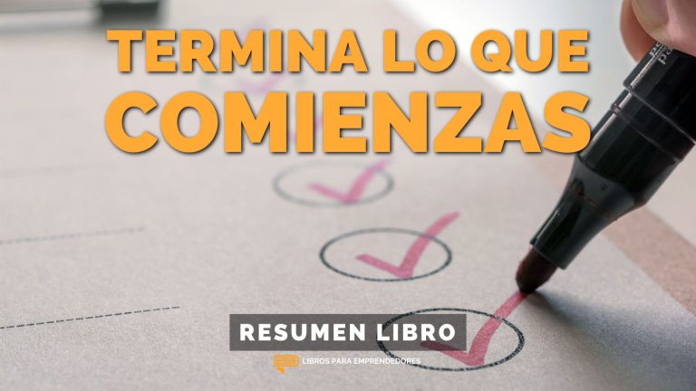 Termina lo que Comienzas
