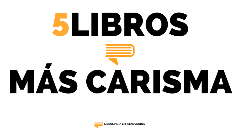 5 Libros para Multiplicar Tu Carisma