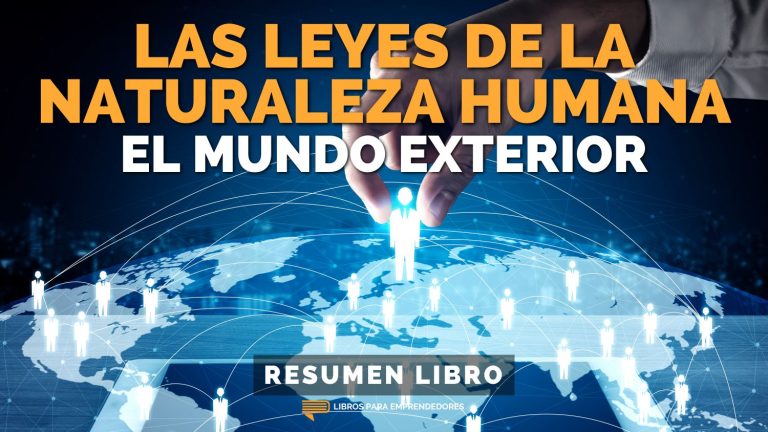 Las Leyes de la Naturaleza Humana 2: El Mundo Exterior