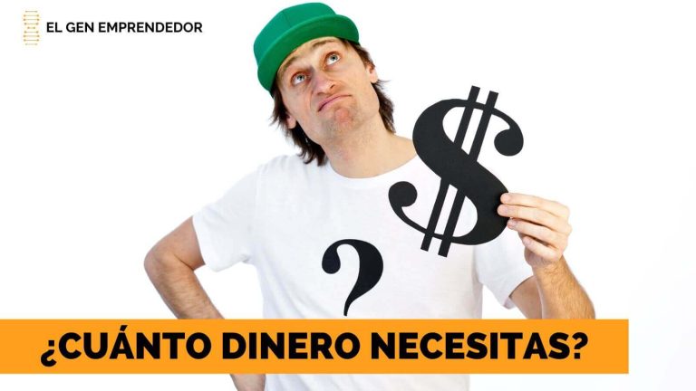 ¿Cuánto Dinero Necesitas?