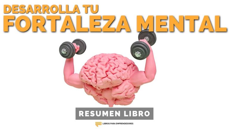 Desarrolla Tu Fortaleza Mental