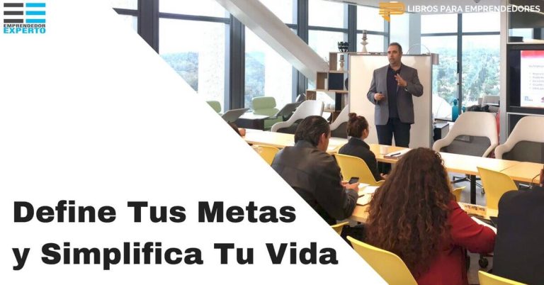 4 Claves para Definir Tus Metas y Simplificar Tu Vida