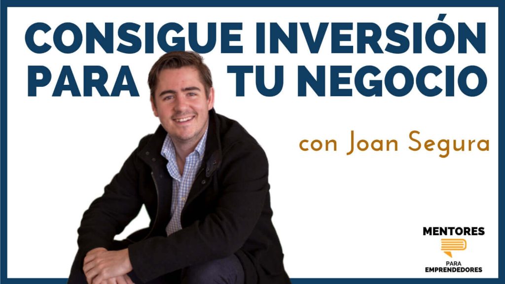 Portada del episodio Invertir y conseguir inversión para negocios, con Joan Segura