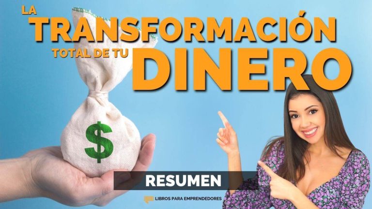 La Transformación Total de Su Dinero