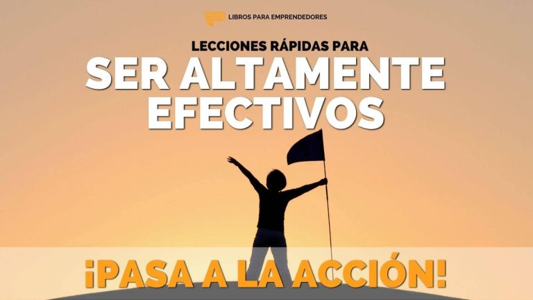 Lecciones Rápidas para ser Altamente Efectivos