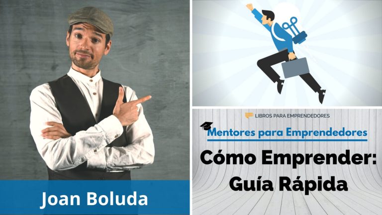 Joan Boluda – Cómo Emprender