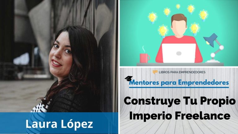 Crea Tu Propio Imperio Freelance, con Laura López
