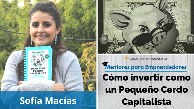Cómo invertir como un Pequeño Cerdo Capitalista, con Sofía Macías