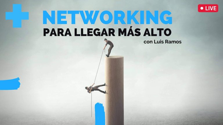 NETWORKING para llegar Más Alto