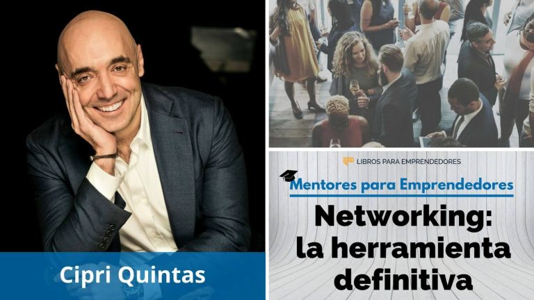 Networking, la herramienta definitiva, con Cipri Quintas