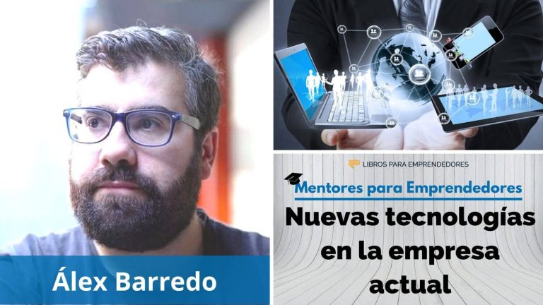 Nuevas tecnologías en la empresa actual, con Alex Barredo