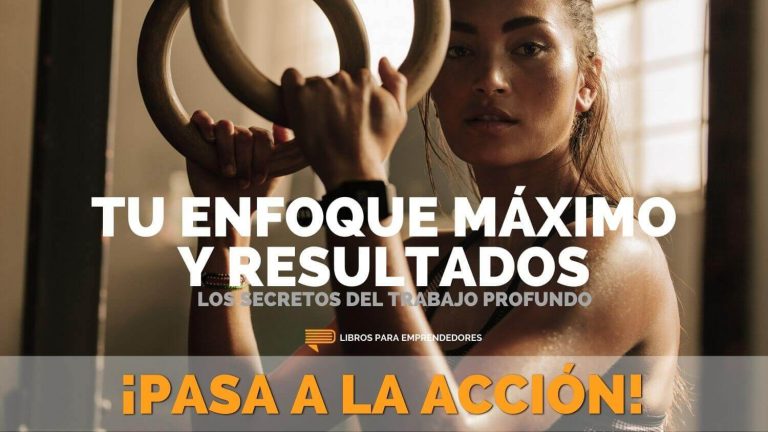 Cómo Conseguir Enfoque Máximo y Resultados