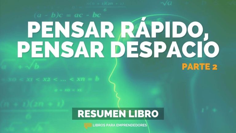 Pensar Rápido, Pensar Despacio – Parte 2
