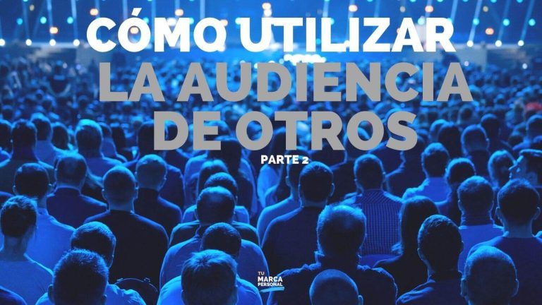 Cómo Crecer Con las Audiencias de Otros – Parte 2