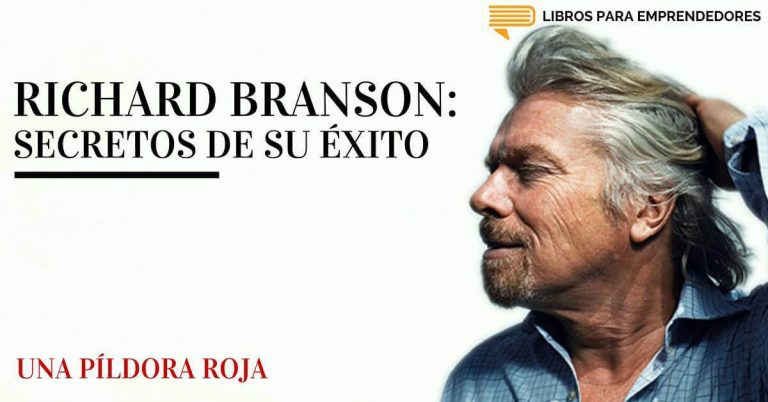 Richard Branson – Secretos de su Éxito
