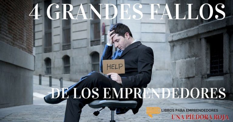 4 Grandes Fallos de los Emprendedores
