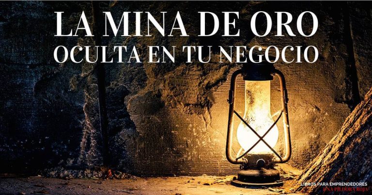 La Mina de Oro Oculta en Tu Negocio