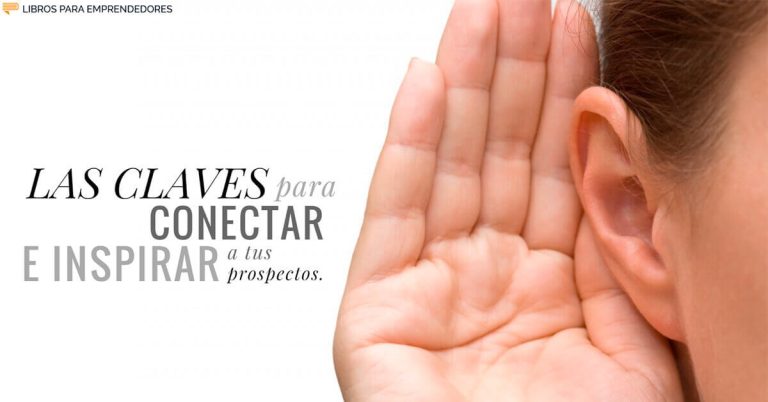 Las claves para conectar e inspirar a tus clientes