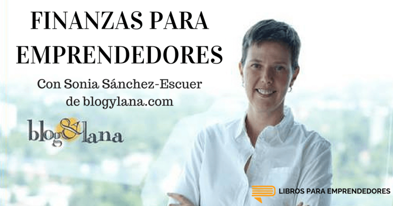 Finanzas para Emprendedores, con Sonia Sánchez-Escuer
