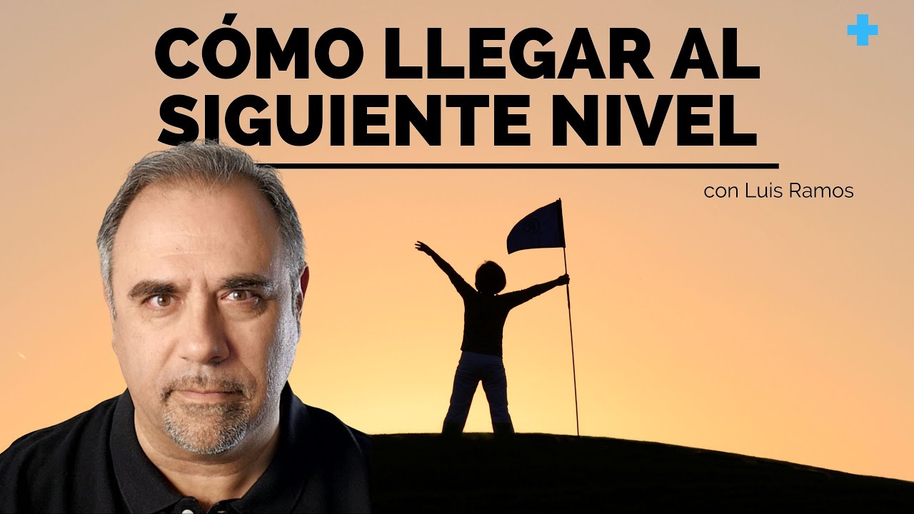 10 Claves para Llegar al Siguiente Nivel
