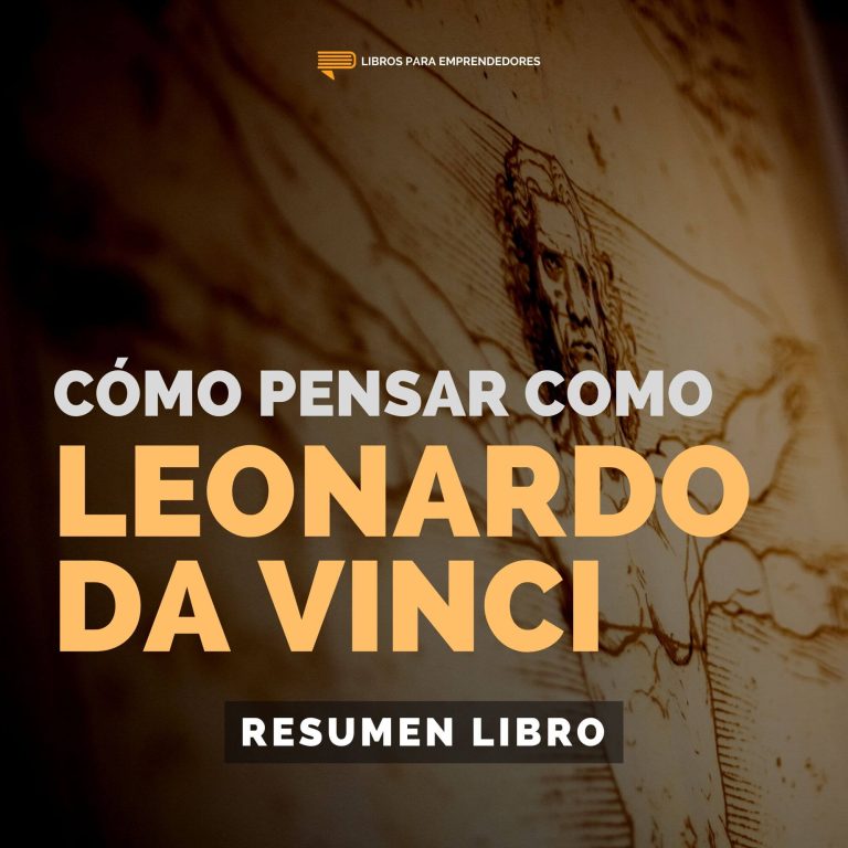 Cómo Pensar como Leonardo Da Vinci