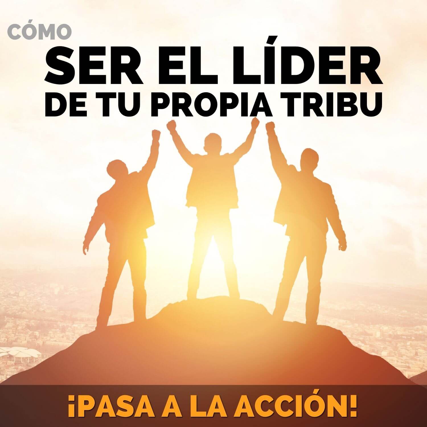 Portada del episodio Cómo Convertirte en Líder de Tu Propia Tribu