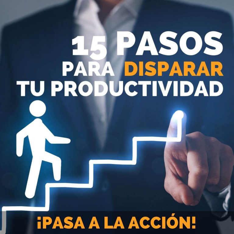 15 Pasos para Disparar Tu Productividad