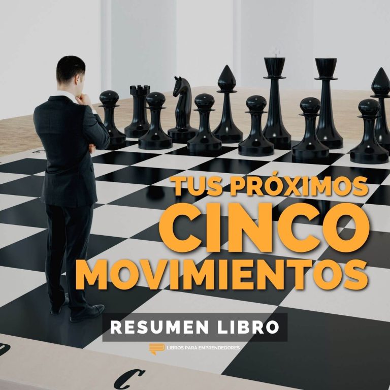 Tus Próximos Cinco Movimientos