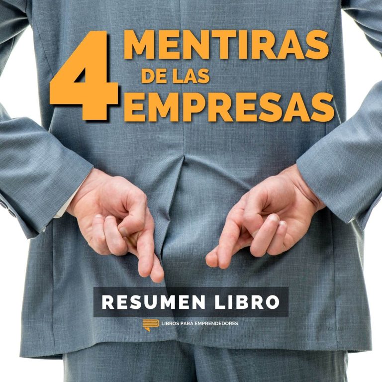 Las 4 Mentiras de las Empresas