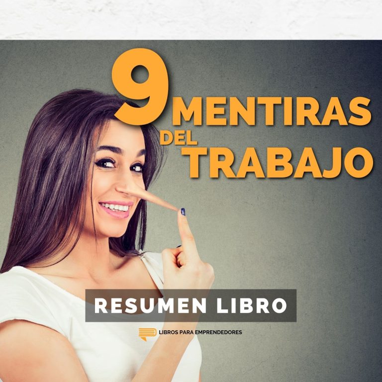Las 9 Mentiras del Trabajo
