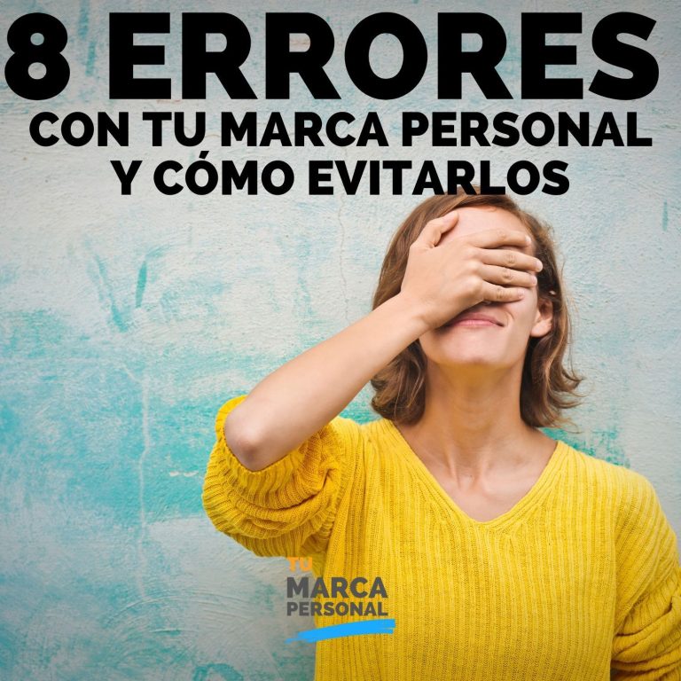 8 Errores Comunes en Tu Marca Personal y Cómo Evitarlos