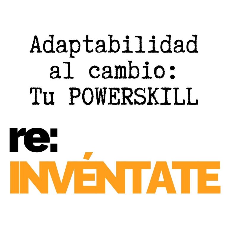 Adaptabilidad al cambio: qué es y por qué la necesitas