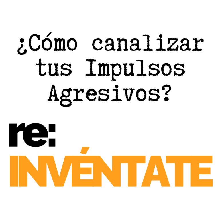 Cómo reconocer y canalizar tus impulsos agresivos