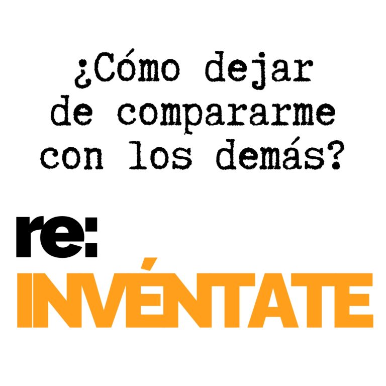 Cómo dejar de compararte con los demás