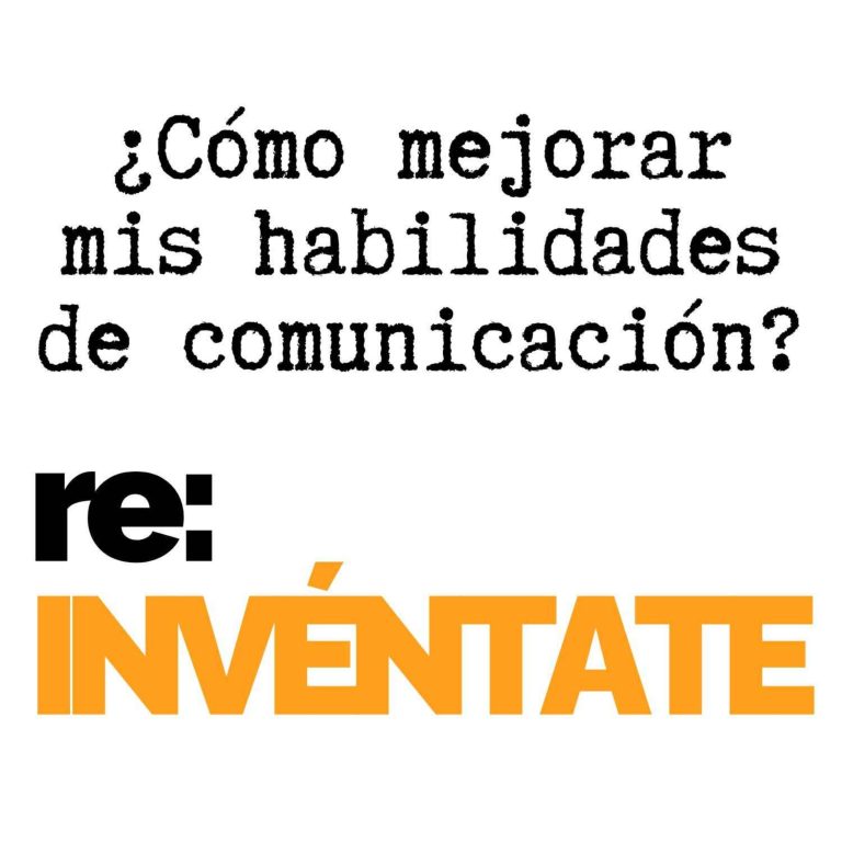 Cómo mejorar tus habilidades de comunicación