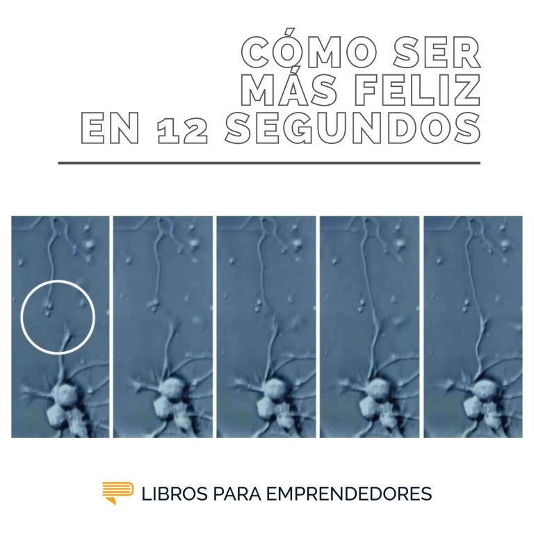 Cómo Ser Más Feliz en 12 Segundos
