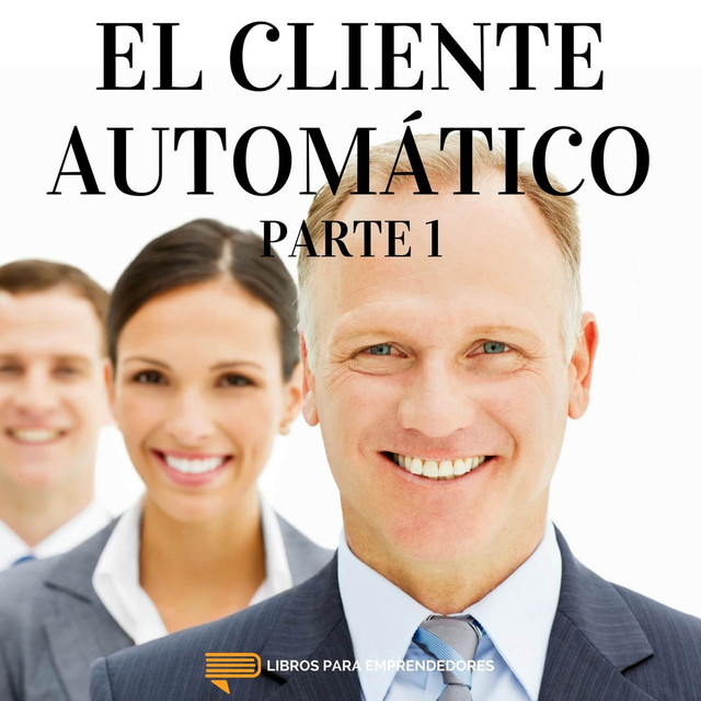 El Cliente Automático – Parte 1